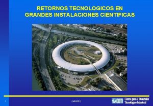 RETORNOS TECNOLOGICOS EN GRANDES INSTALACIONES CIENTIFICAS 1 942021
