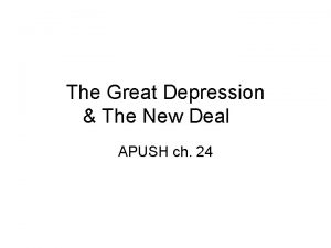 The Great Depression The New Deal APUSH ch