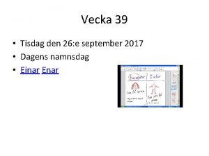 Vecka 39 Tisdag den 26 e september 2017