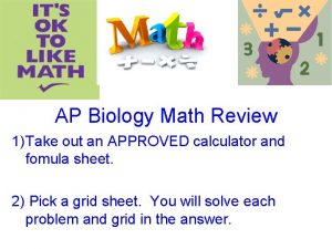 AP Biology Math Review 1 Take out an