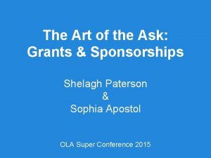 The Art of the Ask Grants Sponsorships Shelagh