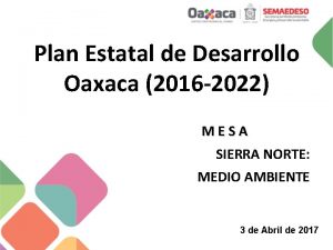 Plan Estatal de Desarrollo Oaxaca 2016 2022 MESA