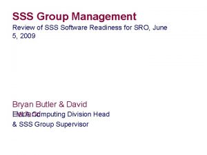 SSS Group Management Review of SSS Software Readiness