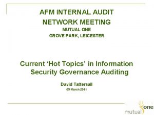 AFM INTERNAL AUDIT NETWORK MEETING MUTUAL ONE GROVE