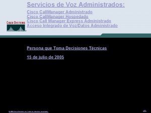 Servicios de Voz Administrados Cisco Call Manager Administrado