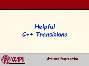 Helpful C Transitions Systems Programming A Few Helpful