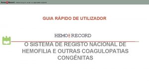 GUIA RPIDO DE UTILIZADOR HEMORECORD O SISTEMA DE