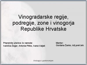 Vinogradarske regije podregije zone i vinogorja Republike Hrvatske