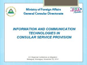 Ministry of Foreign Affairs General Consular Directorate INFORMATION