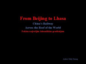 From Beijing to Lhasa Chinas Railway Across the