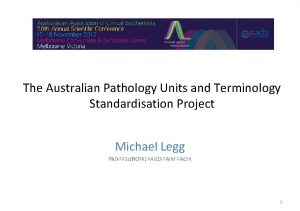 The Australian Pathology Units and Terminology Standardisation Project