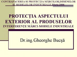 CONTRAFACEREA SI PROTECIA MRCILOR DESENELOR I MODELELOR INDUSTRIALE