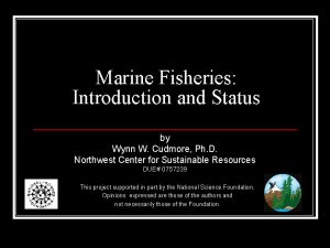 Marine Fisheries Introduction and Status by Wynn W