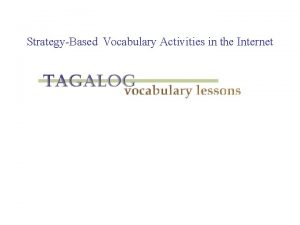 StrategyBased Vocabulary Activities in the Internet Classroom Activities