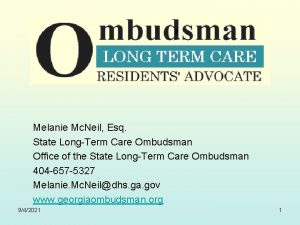 Melanie Mc Neil Esq State LongTerm Care Ombudsman