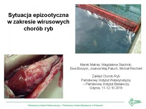 Sytuacja epizootyczna w zakresie wirusowych chorb ryb Marek