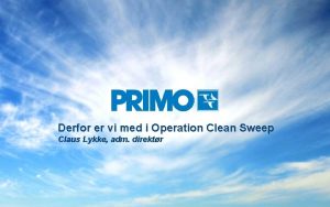 Derfor er vi med i Operation Clean Sweep