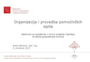 Organizacija i provedba pomonikih ispita Radionica za savjetnike