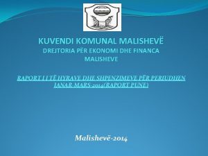 KUVENDI KOMUNAL MALISHEV DREJTORIA PR EKONOMI DHE FINANCA