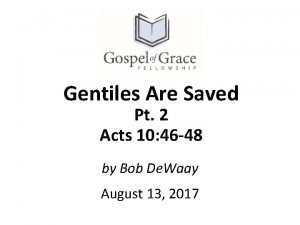 Gentiles Are Saved Pt 2 Acts 10 46