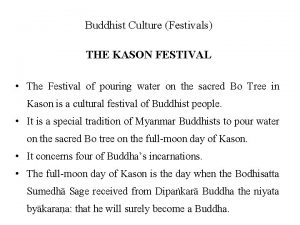 Buddhist Culture Festivals THE KASON FESTIVAL The Festival