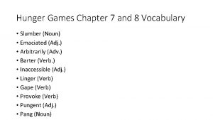 Hunger Games Chapter 7 and 8 Vocabulary Slumber