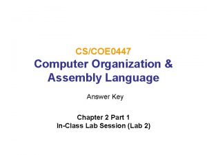 CSCOE 0447 Computer Organization Assembly Language Answer Key