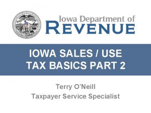 IOWA SALES USE TAX BASICS PART 2 Terry