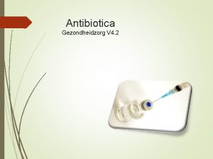 Antibiotica Gezondheidzorg V 4 2 Wat zijn antibiotica