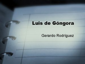 Luis de Gngora Gerardo Rodrguez Luis de Gngora