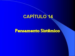 CAPTULO 14 Pensamento Sistmico Causas PROBLEMAS SITUAES E