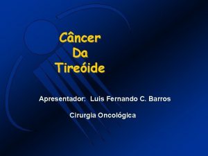 Cncer Da Tireide Apresentador Luis Fernando C Barros