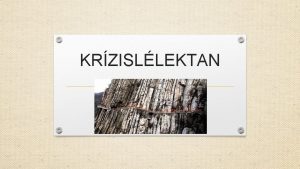 KRZISLLEKTAN A krzisrl ltalban A krzist a knai