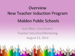 Overview New Teacher Induction Program Malden Public Schools