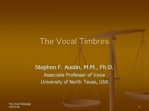 The Vocal Timbres Stephen F Austin M M