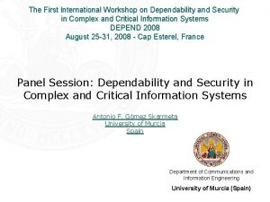 The First International Workshop on Dependability and Security