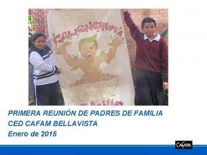 PRIMERA REUNIN DE PADRES DE FAMILIA CED CAFAM