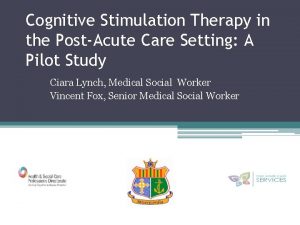 Cognitive Stimulation Therapy in the PostAcute Care Setting