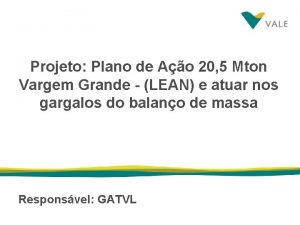 Projeto Plano de Ao 20 5 Mton Vargem