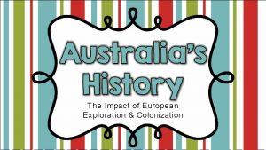 The Impact of European Exploration Colonization First Europeans