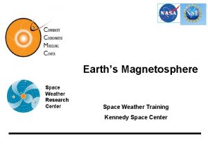 Earths Magnetosphere Space Weather Research Center Space Weather