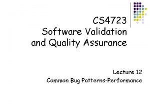 CS 4723 Software Validation and Quality Assurance Lecture