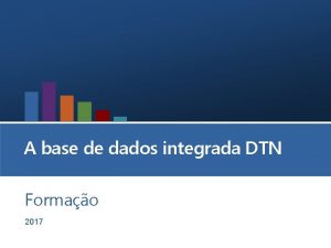 A base de dados integrada DTN Formao 2017