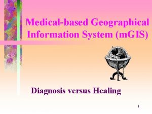 Medicalbased Geographical Information System m GIS Diagnosis versus