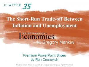 CHAPTER 35 The ShortRun Tradeoff Between Inflation and