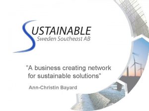A business creating network for sustainable solutions AnnChristin