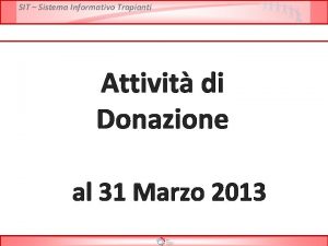 SIT Sistema Informativo Trapianti Attivit di Donazione al