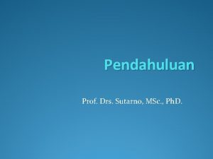 Pendahuluan Prof Drs Sutarno MSc Ph D Biology