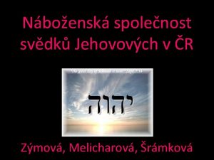 Nboensk spolenost svdk Jehovovch v R Zmov Melicharov