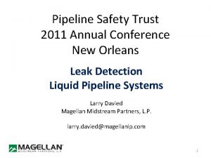 Pipeline Safety Trust 2011 Annual Conference New Orleans